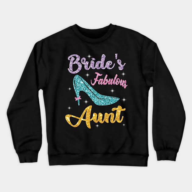 Bride's Fabulous Aunt Happy Wedding Married Memory Day Crewneck Sweatshirt by favoritetien16